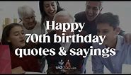 70th Birthday Wishes & Quotes