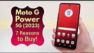 Motorola Moto G Power 5G (2023) - 7 Reasons to Buy!