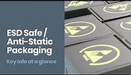 Anti Static Packaging [Quick Guide]: ESD Safe Boxes, Bins & Totes