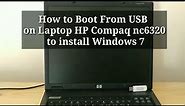 How to Boot From USB on Laptop HP Compaq nc6320 to install Windows 7 #hplaptop