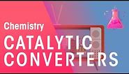 What Are Catalytic Converters | Environment | Chemistry | FuseSchool