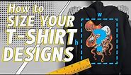 How to Size Your T-Shirt Designs For DTF Transfers