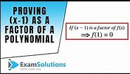 How to show that x-1 is a factor of a given polynomial : ExamSolutions