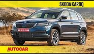 EXCLUSIVE : Skoda Karoq India Review - a Mini Kodiaq | First Drive | Autocar India