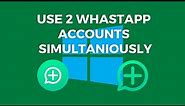 Dual WhatsApp Desktop: How to Install and Use Two Accounts Simultaneously