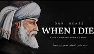 When I Die - Rumi (A Life Changing Poem) | Jalaluddin Rumi