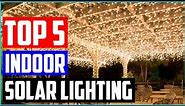 Best Indoor Solar Lighting [Top 5 Picks]
