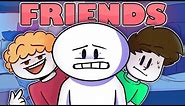Friend Stories (ft. TheOdd1sOut)