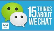 15 Things You Didn't Know About WECHAT