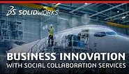 Business Innovation with Social Collaboration Services - SOLIDWORKS