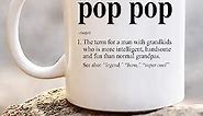 Pop Pop Funny Definition Coffee or Tea Mug Dictionary Entry Grandpa Quote Saying Gag Joke for Cool Grandfather Men Guys for Fathers Day from Grandkids White 11 oz Ceramic Cup