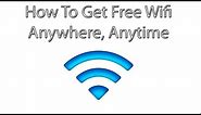 How To Get Free Wifi Anywhere, Anytime (September 2017)