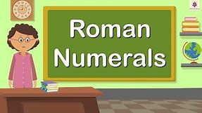 Roman Numerals | Mathematics Grade 4 | Periwinkle