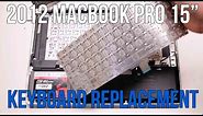 2012 Macbook Pro 15" A1286 Keyboard Replacement