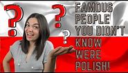 Famous People You Didn't Know Were POLISH