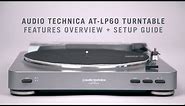 Audio-Technica AT-LP60 Overview + Setup Guide - UPDATED