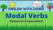 Modal Verbs: Deduction & Speculation