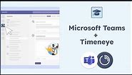 How to: Microsoft Teams Time tracking in 2024 (with Timeneye)