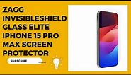 ZAGG InvisibleShield Glass Elite iPhone 15 Pro Max Screen Protector