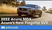 2022 Acura MDX First Look — Acura’s Redesigned SUV | Interior, MPG, Price & More