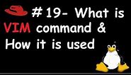 Linux#19 - What is vim & how to use vim command