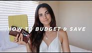 How To Budget And Save in Your 20's | Tips and Tricks