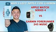 Why I Left APPLE For GARMIN! Apple Watch Series 4 VS Garmin Forerunner 245