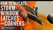 How to replace your storm window latches and corners