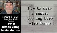 #2 Let me show you how to draw an old rustic barb wire fence