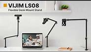 VIJIM LS08 Flexible Overhead Camera Mount Desk Stand