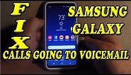 Samsung Galaxy S8 S9 Calls going to Voicemail FIX