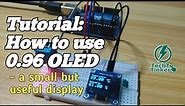 Tutorial: How to use 0.96 OLED - a small but useful display
