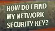 How do I find my network security key?