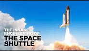 The Insane Engineering of the Space Shuttle