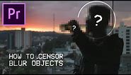 How to Censor Blur Faces & Objects in Adobe Premiere Pro (Tutorial)