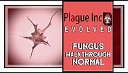 Plague Inc Evolved Fungus Walkthrough Normal Difficulty (No Modifies)