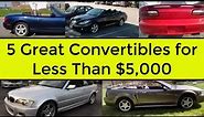 Top 5 Reliable Convertibles Under $5,000
