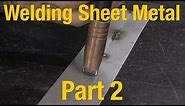 How To Weld Sheet Metal - Part 2 of 2 - Welding Sheet Metal Basics with Eastwood