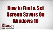 How to Find & Set Screen Savers on Windows 10