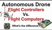The Difference Between a Drone Flight Controller and Flight Computer