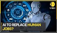 AI can replace 80% human jobs, says experts | English Latest News | WION