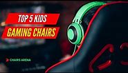 Top 5 Gaming Chair For Kids in 2021