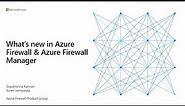 What’s new in Azure Firewall and Firewall Manager