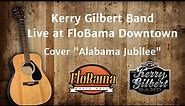 Kerry Gilbert Band - Live Cover "Alabama Jubilee" by Chet Atkins at FloBama Downtown