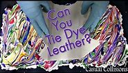 Can You Tie Dye Leather?