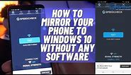 How to Mirror Your Phone Screen to Windows 10 Without Any Software