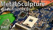 Making Metal Art from recycled PCBs - Part 1