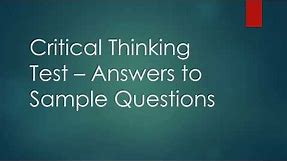 Critical Thinking Test - Answers to Sample Questions
