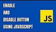 Enable and Disable Button using JavaScript - HowToCodeSchool.com