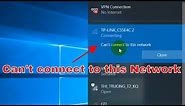 How to Fix : Can't Connect to this Network ( Wi-Fi | Internet ) | NETVN